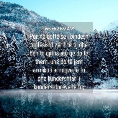Picture 04 - Eksodi 23:22 ALB - Por në qoftë se i bindesh plotësisht zërit - Bible Verse Picture