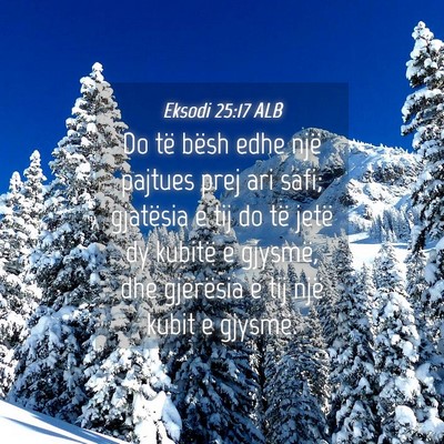 Picture 04 - Eksodi 25:17 ALB - Do të bësh edhe një pajtues prej ari safi; - Bible Verse Picture