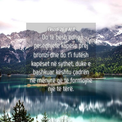 Picture 04 - Eksodi 26:11 ALB - Do të bësh edhe pesëdhjetë kapëse prej - Bible Verse Picture