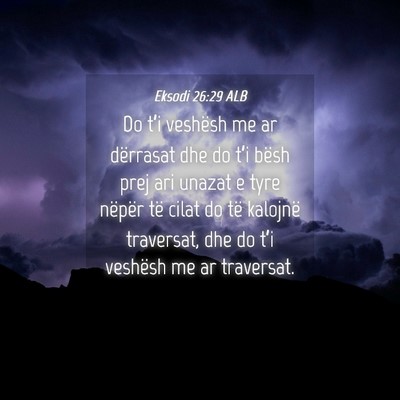Picture 04 - Eksodi 26:29 ALB - Do t’i veshësh me ar dërrasat dhe do t’i - Bible Verse Picture