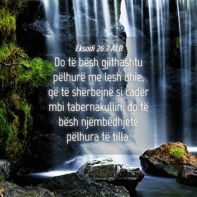 Picture 04 - Eksodi 26:7 ALB - Do të bësh gjithashtu pëlhurë me lesh dhie, - Bible Verse Picture