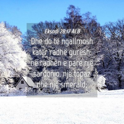 Picture 04 - Eksodi 28:17 ALB - Dhe do të ngallmosh katër radhë gurësh: në - Bible Verse Picture