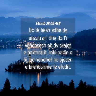 Picture 04 - Eksodi 28:26 ALB - Do të bësh edhe dy unaza ari dhe do t’i - Bible Verse Picture