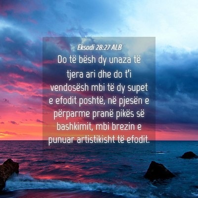 Picture 04 - Eksodi 28:27 ALB - Do të bësh dy unaza të tjera ari dhe do t’i - Bible Verse Picture