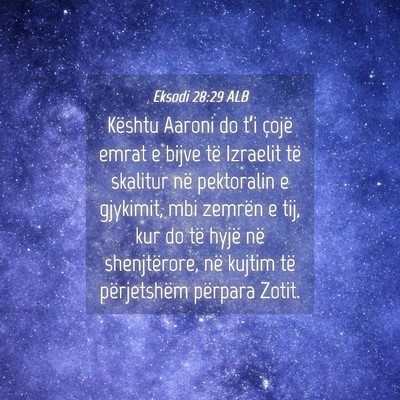 Picture 04 - Eksodi 28:29 ALB - Kështu Aaroni do t’i çojë emrat e bijve të - Bible Verse Picture