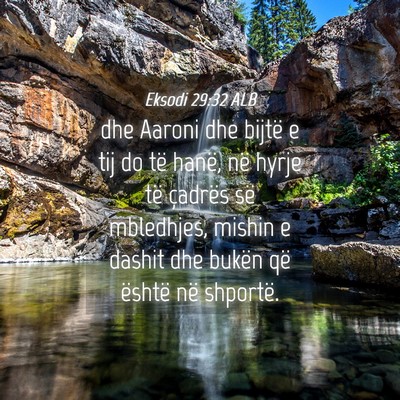 Picture 04 - Eksodi 29:32 ALB - dhe Aaroni dhe bijtë e tij do të hanë, në - Bible Verse Picture