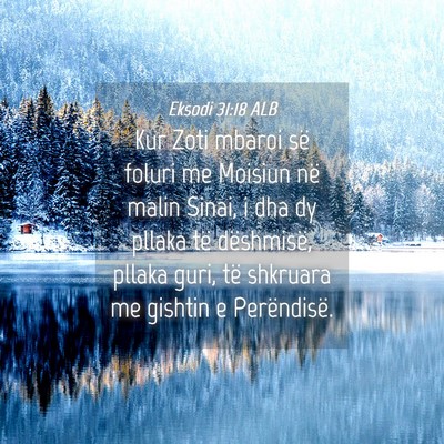 Picture 04 - Eksodi 31:18 ALB - Kur Zoti mbaroi së foluri me Moisiun në malin - Bible Verse Picture