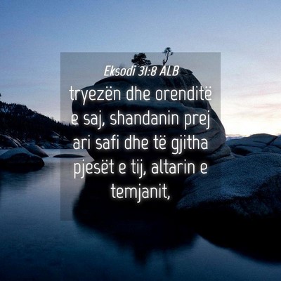 Picture 04 - Eksodi 31:8 ALB - tryezën dhe orenditë e saj, shandanin prej ari - Bible Verse Picture