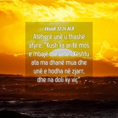 Picture 04 - Eksodi 32:24 ALB - Atëherë unë u thashë atyre: 