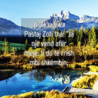 Picture 04 - Eksodi 33:21 ALB - Pastaj Zoti tha: 