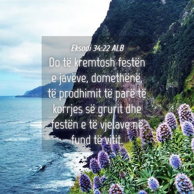Picture 04 - Eksodi 34:22 ALB - Do të kremtosh festën e javëve, domethënë, - Bible Verse Picture