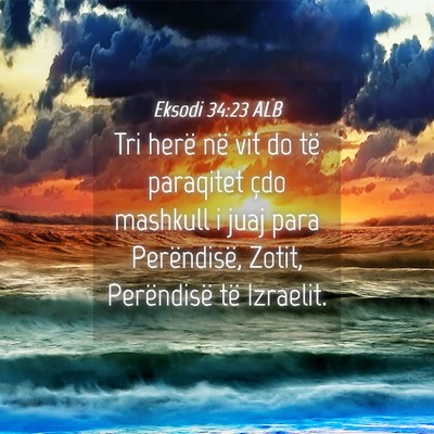 Picture 04 - Eksodi 34:23 ALB - Tri herë në vit do të paraqitet çdo mashkull - Bible Verse Picture