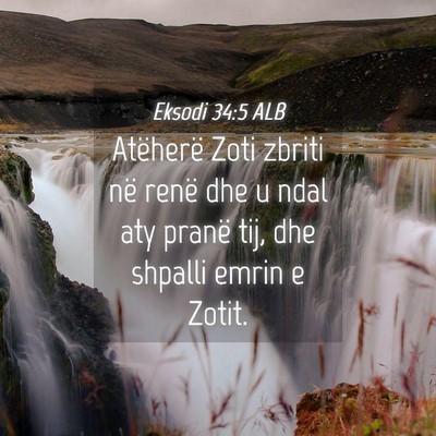 Picture 04 - Eksodi 34:5 ALB - Atëherë Zoti zbriti në renë dhe u ndal aty - Bible Verse Picture