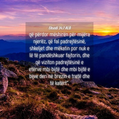 Picture 04 - Eksodi 34:7 ALB - që përdor mëshirën për mijëra njerëz, që - Bible Verse Picture