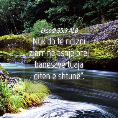 Picture 04 - Eksodi 35:3 ALB - Nuk do të ndizni zjarr në asnjë prej banesave - Bible Verse Picture