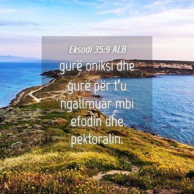 Picture 04 - Eksodi 35:9 ALB - gurë oniksi dhe gurë për t’u ngallmuar mbi - Bible Verse Picture