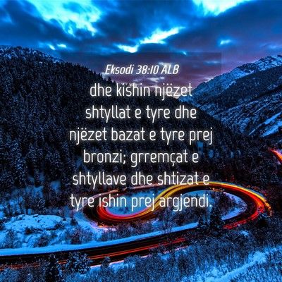 Picture 04 - Eksodi 38:10 ALB - dhe kishin njëzet shtyllat e tyre dhe njëzet - Bible Verse Picture