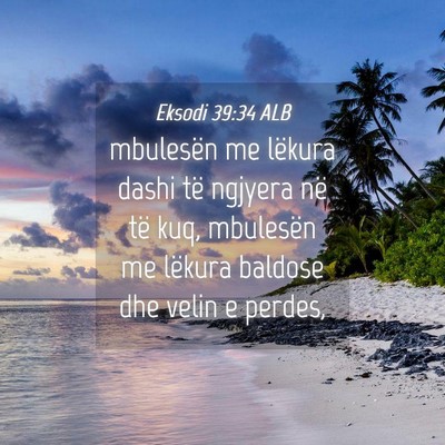 Picture 04 - Eksodi 39:34 ALB - mbulesën me lëkura dashi të ngjyera në të - Bible Verse Picture