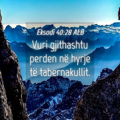 Picture 04 - Eksodi 40:28 ALB - Vuri gjithashtu perden në hyrje të - Bible Verse Picture