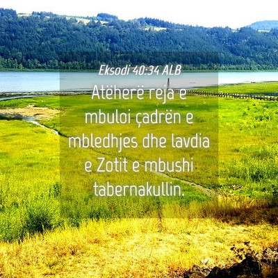 Picture 04 - Eksodi 40:34 ALB - Atëherë reja e mbuloi çadrën e mbledhjes dhe - Bible Verse Picture