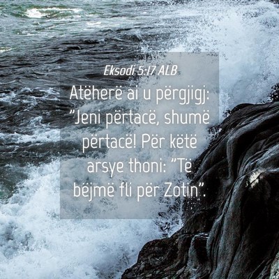 Picture 04 - Eksodi 5:17 ALB - Atëherë ai u përgjigj: 