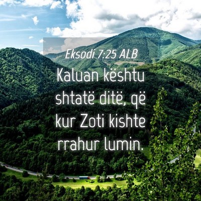 Picture 04 - Eksodi 7:25 ALB - Kaluan kështu shtatë ditë, që kur Zoti kishte - Bible Verse Picture