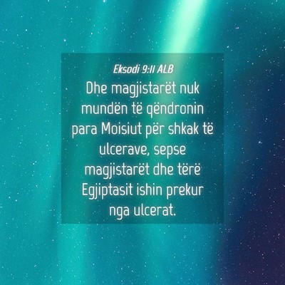 Picture 04 - Eksodi 9:11 ALB - Dhe magjistarët nuk mundën të qëndronin para - Bible Verse Picture