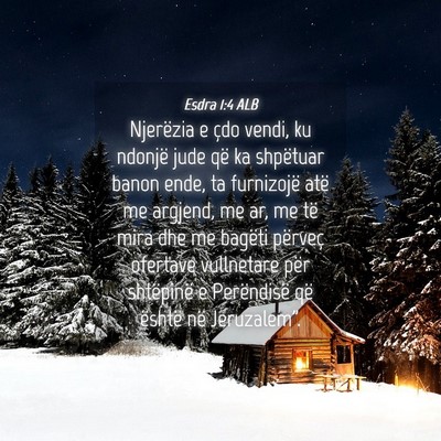 Picture 04 - Esdra 1:4 ALB - Njerëzia e çdo vendi, ku ndonjë jude që ka - Bible Verse Picture