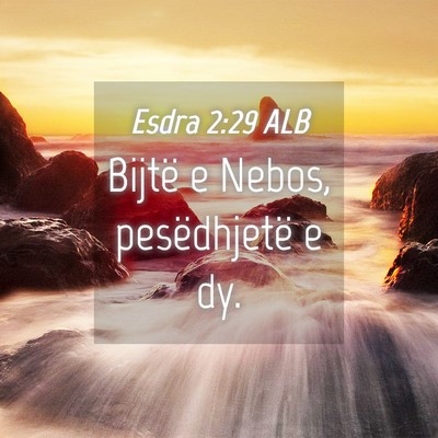 Picture 04 - Esdra 2:29 ALB - Bijtë e Nebos, pesëdhjetë e - Bible Verse Picture