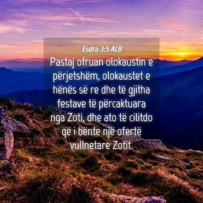 Picture 04 - Esdra 3:5 ALB - Pastaj ofruan olokaustin e përjetshëm, - Bible Verse Picture