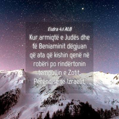 Picture 04 - Esdra 4:1 ALB - Kur armiqtë e Judës dhe të Beniaminit dëgjuan - Bible Verse Picture