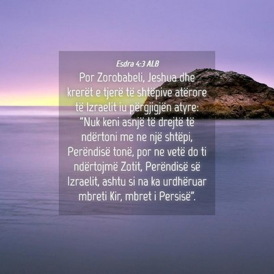Picture 04 - Esdra 4:3 ALB - Por Zorobabeli, Jeshua dhe krerët e tjerë të - Bible Verse Picture