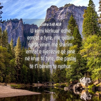 Picture 04 - Esdra 5:10 ALB - U kemi kërkuar edhe emrat e tyre, me qëllim që - Bible Verse Picture