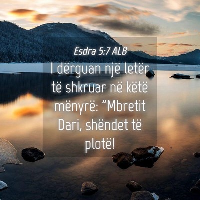 Picture 04 - Esdra 5:7 ALB - I dërguan një letër të shkruar në këtë - Bible Verse Picture