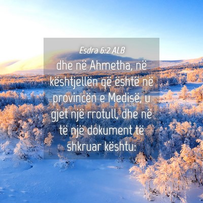 Picture 04 - Esdra 6:2 ALB - dhe në Ahmetha, në kështjellën që është - Bible Verse Picture