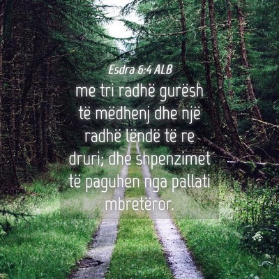 Picture 04 - Esdra 6:4 ALB - me tri radhë gurësh të mëdhenj dhe një - Bible Verse Picture