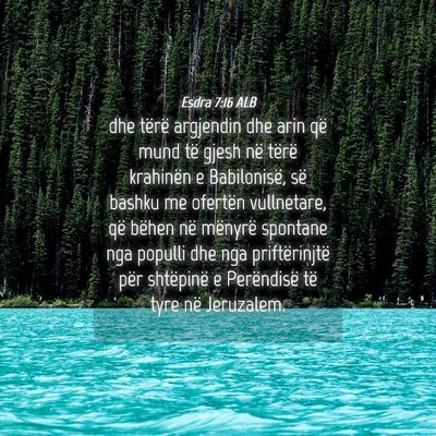 Picture 04 - Esdra 7:16 ALB - dhe tërë argjendin dhe arin që mund të gjesh - Bible Verse Picture