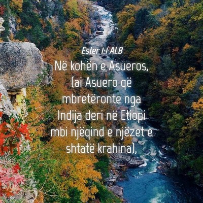 Picture 04 - Ester 1:1 ALB - Në kohën e Asueros, (ai Asuero që mbretëronte - Bible Verse Picture