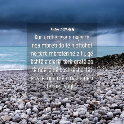 Picture 04 - Ester 1:20 ALB - Kur urdhëresa e nxjerrë nga mbreti do të - Bible Verse Picture