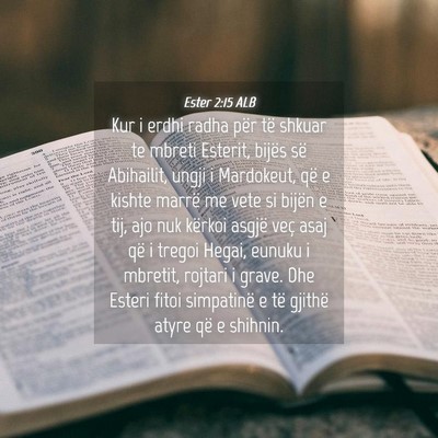 Picture 04 - Ester 2:15 ALB - Kur i erdhi radha për të shkuar te mbreti - Bible Verse Picture