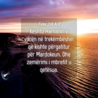Picture 04 - Ester 7:10 ALB - Kështu Hamanin e varën në trekëmbëshin që - Bible Verse Picture