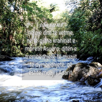 Picture 04 - Ester 8:12 ALB - në një ditë të vetme, në të gjitha krahinat - Bible Verse Picture