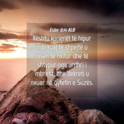 Picture 04 - Ester 8:14 ALB - Kështu korierët të hipur mbi kuaj të shpejtë - Bible Verse Picture