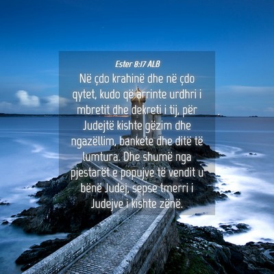 Picture 04 - Ester 8:17 ALB - Në çdo krahinë dhe në çdo qytet, kudo që - Bible Verse Picture