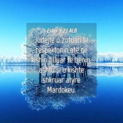Picture 04 - Ester 9:23 ALB - Judejtë u zotuan të respektonin atë që kishin - Bible Verse Picture