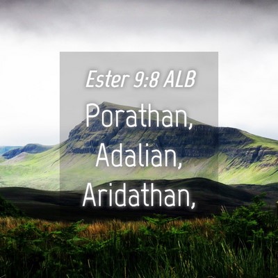 Picture 04 - Ester 9:8 ALB - Porathan, Adalian, - Bible Verse Picture
