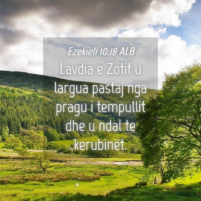 Picture 04 - Ezekieli 10:18 ALB - Lavdia e Zotit u largua pastaj nga pragu i - Bible Verse Picture