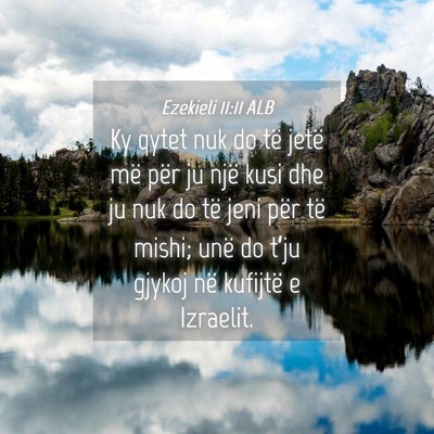 Picture 04 - Ezekieli 11:11 ALB - Ky qytet nuk do të jetë më për ju një kusi - Bible Verse Picture