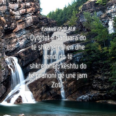 Picture 04 - Ezekieli 12:20 ALB - Qytetet e banuara do të shkatërrohen dhe vendi - Bible Verse Picture
