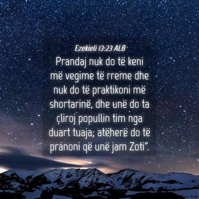 Picture 04 - Ezekieli 13:23 ALB - Prandaj nuk do të keni më vegime të rreme dhe - Bible Verse Picture